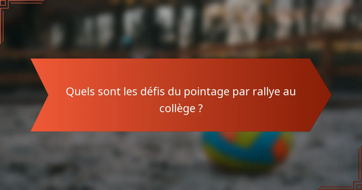 Quels sont les défis du pointage par rallye au collège ?
